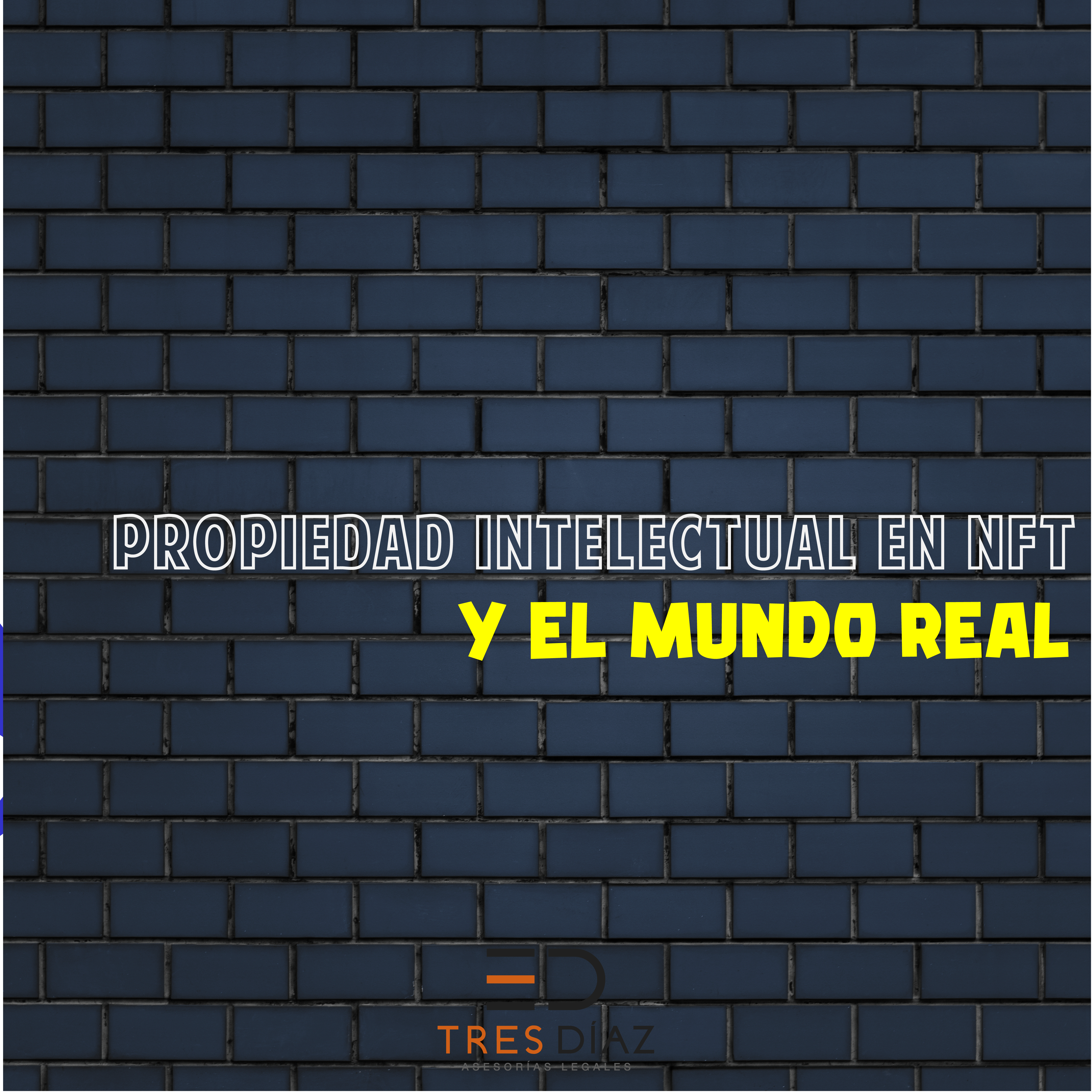 PROPIEDAD INTELECTUAL EN NFT Y EL MUNDO REAL